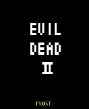 Evil Dead II Dead By Dawn V2.0 Title Screen